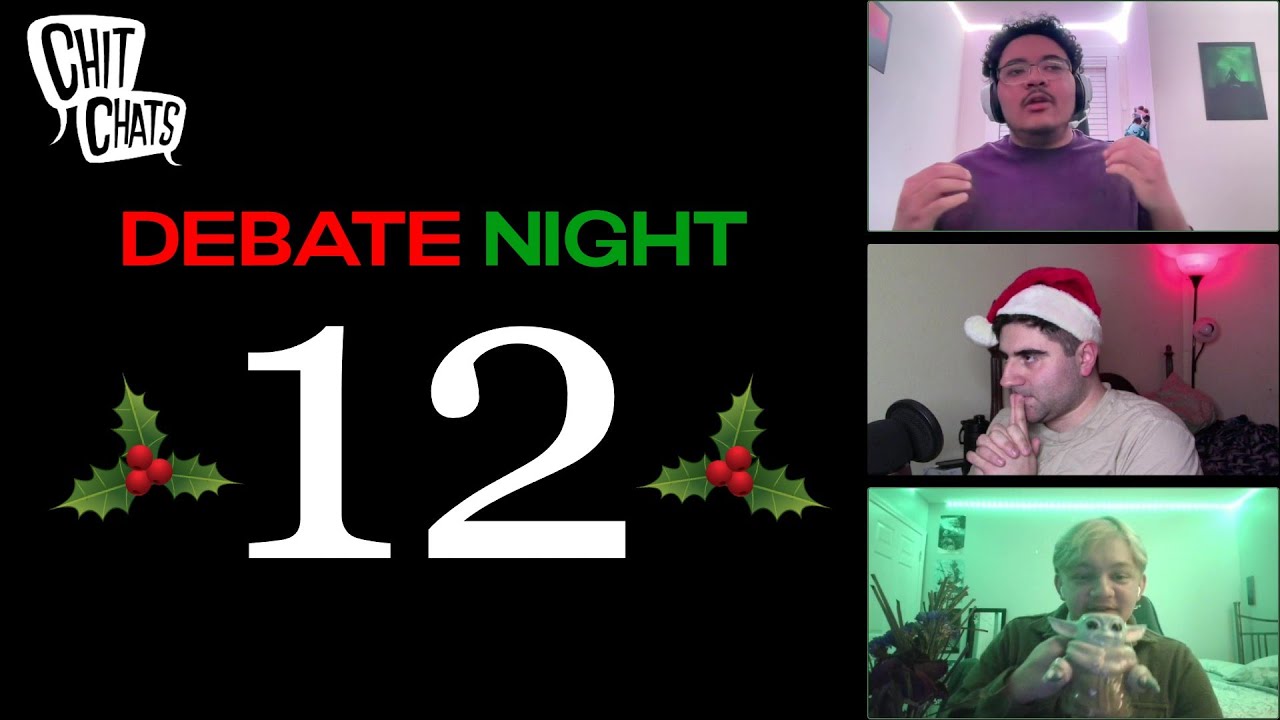 DEBATE NIGHT 12: Christmas Edition | Chit Chats 170
