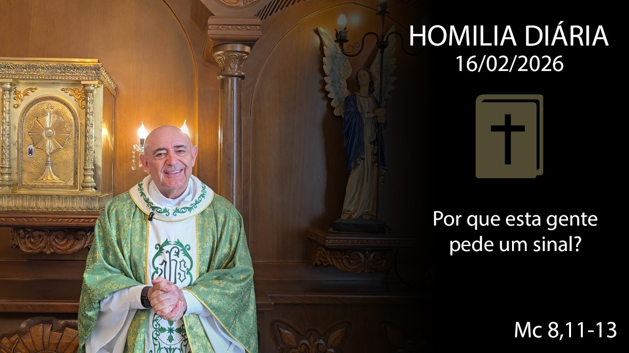 Homilia Diária | 16 de fevereiro de 2026 | Padre Orlando Maffei