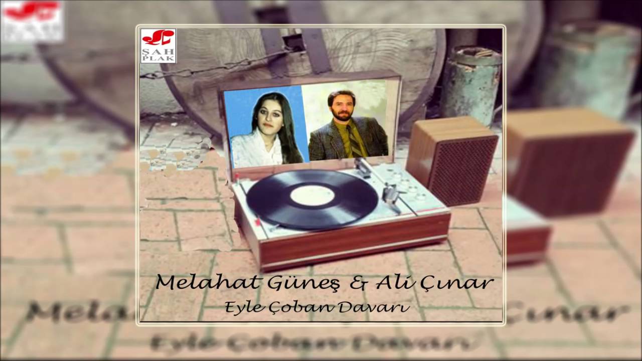 Ali Çınar - Melahat Güneş - Entarisi Yamalı | Eyle Çoban Davarı | © Şah Plak