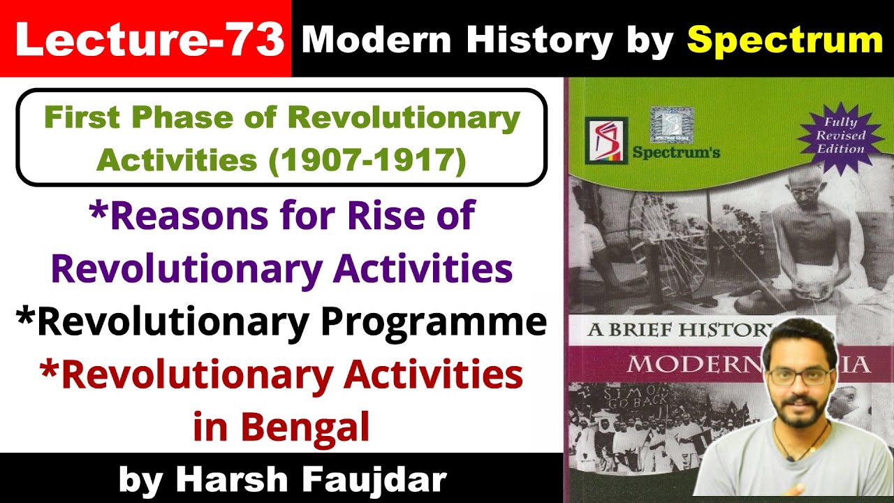 H73- Revolutionary Activities in Bengal, Reasons, Alipore Conspiracy | Spectrum Modern History UPSC