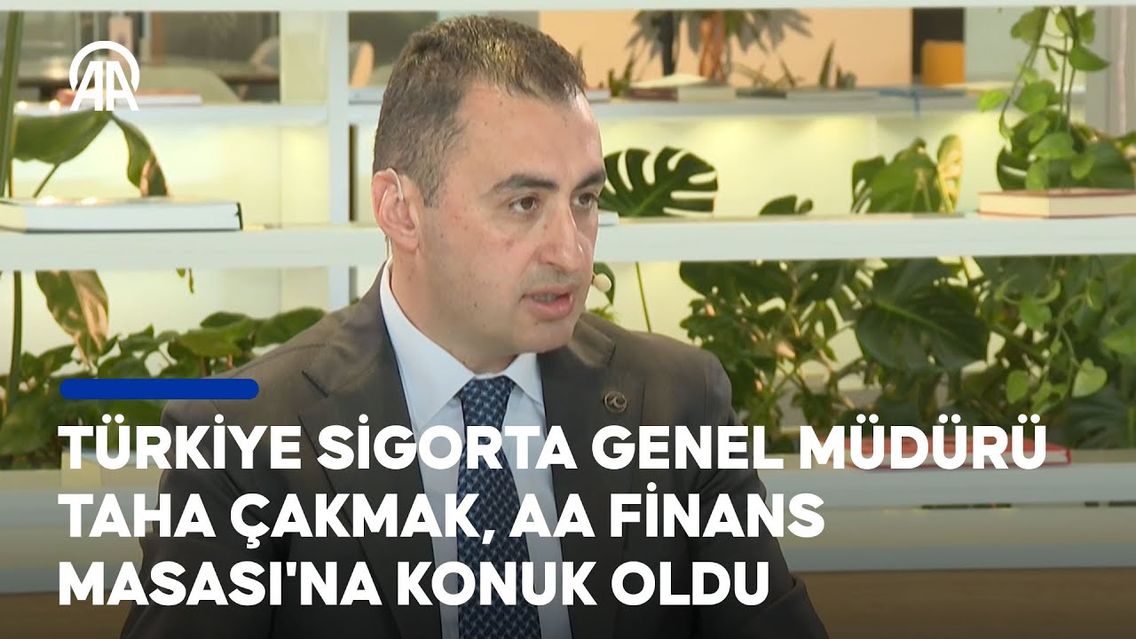 Türkiye Sigorta Genel Müdürü Taha Çakmak, AA Finans Masası'na konuk oldu