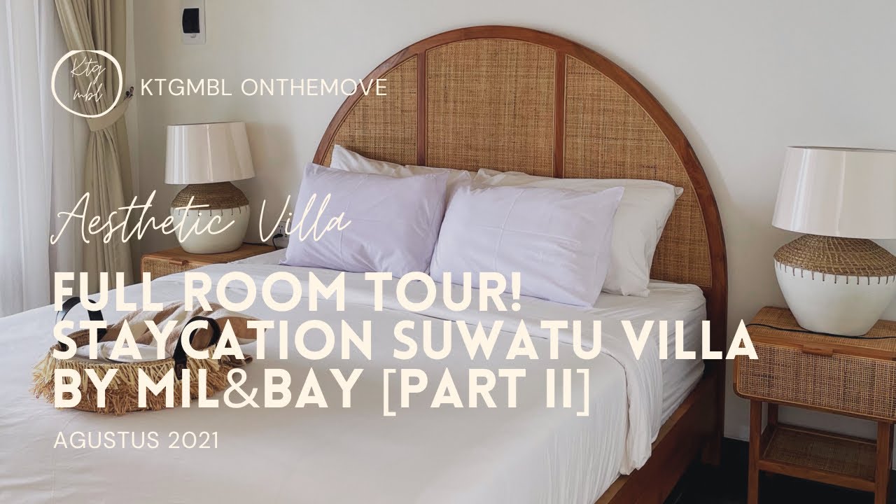 Agustus 2021 | Room Tour Suwatu Villa by Mil&Bay | Staycation Jogja Rasa Bali! Aesthetic Interior