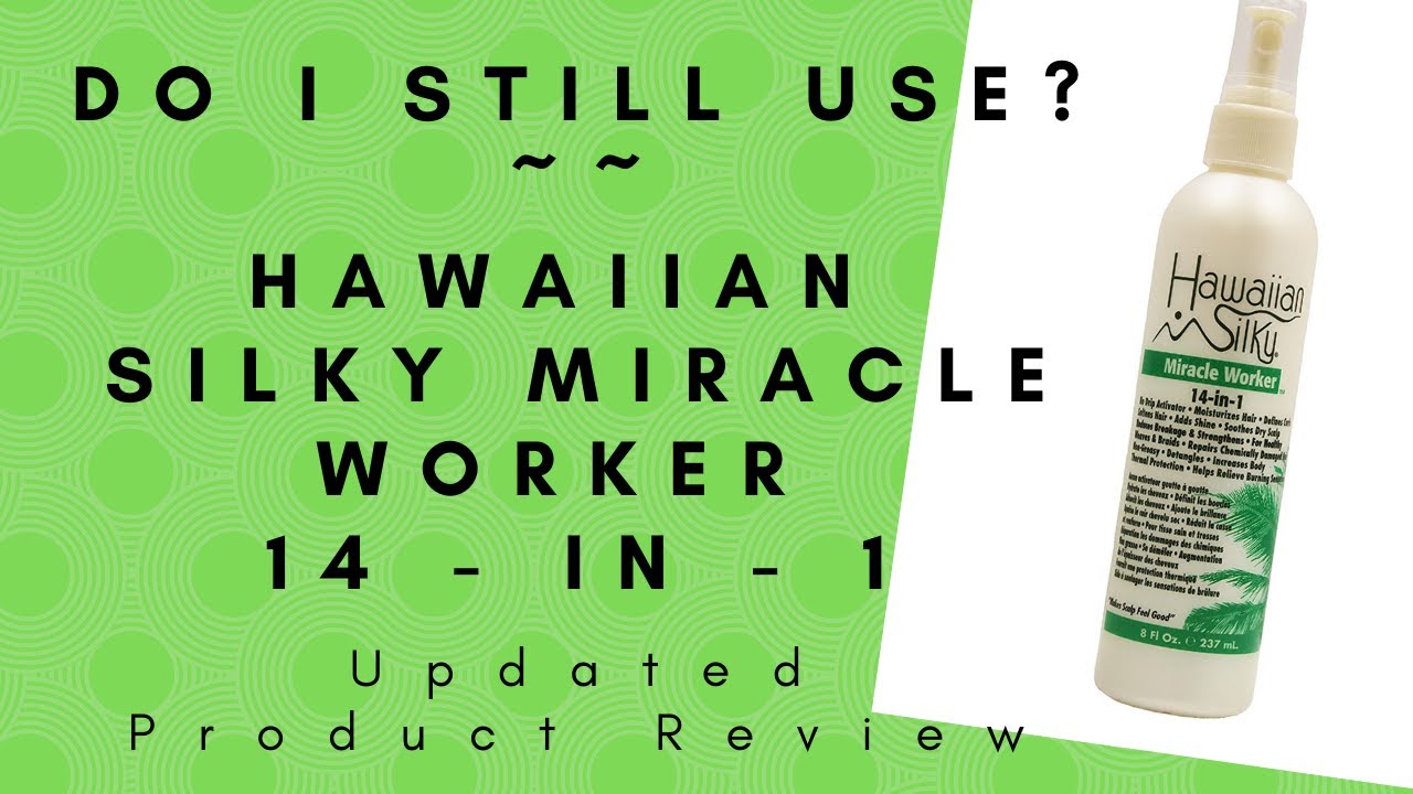Hawaiian Silky Miracle Worker 14 in 1 (Updated Product Review)