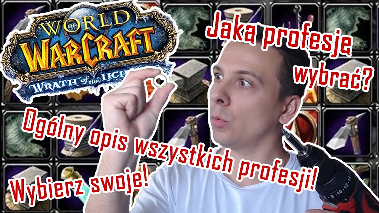 Wszystkie profesje w WOW Wrath of The Lich King! Og&oacute;lne przedstawienie!