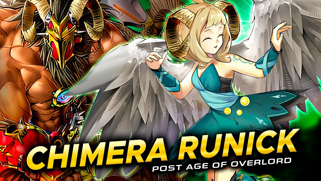 CHIMERA RUNICK Deck 🌳 | Post AGE OF OVERLORD (Replays Going 1st/2nd & Deck Rating 💹)