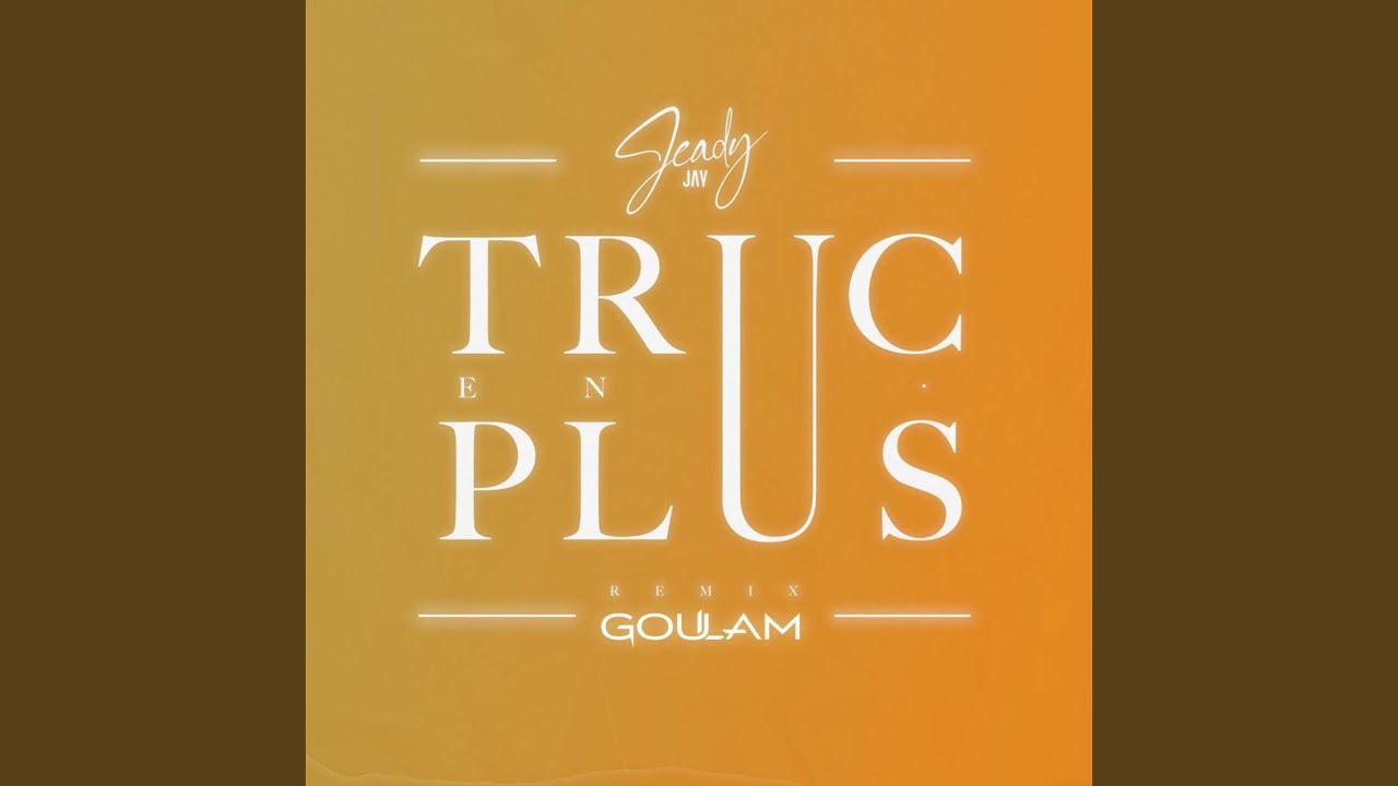 Truc en plus (Remix)