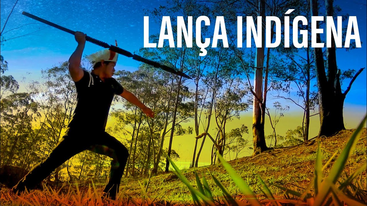 COMO SE USA UMA LANÇA INDÍGENA