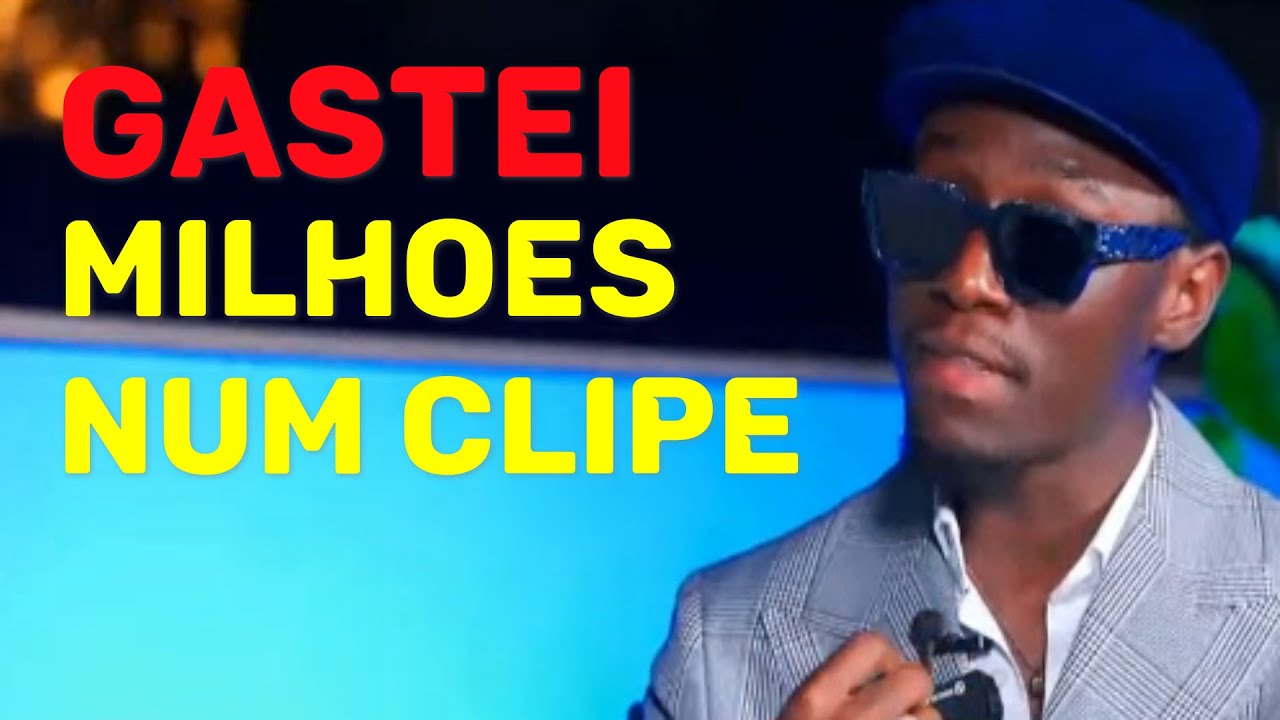 EU GASTEI 10 MILHÕES NUM VIDEO CLIPE  