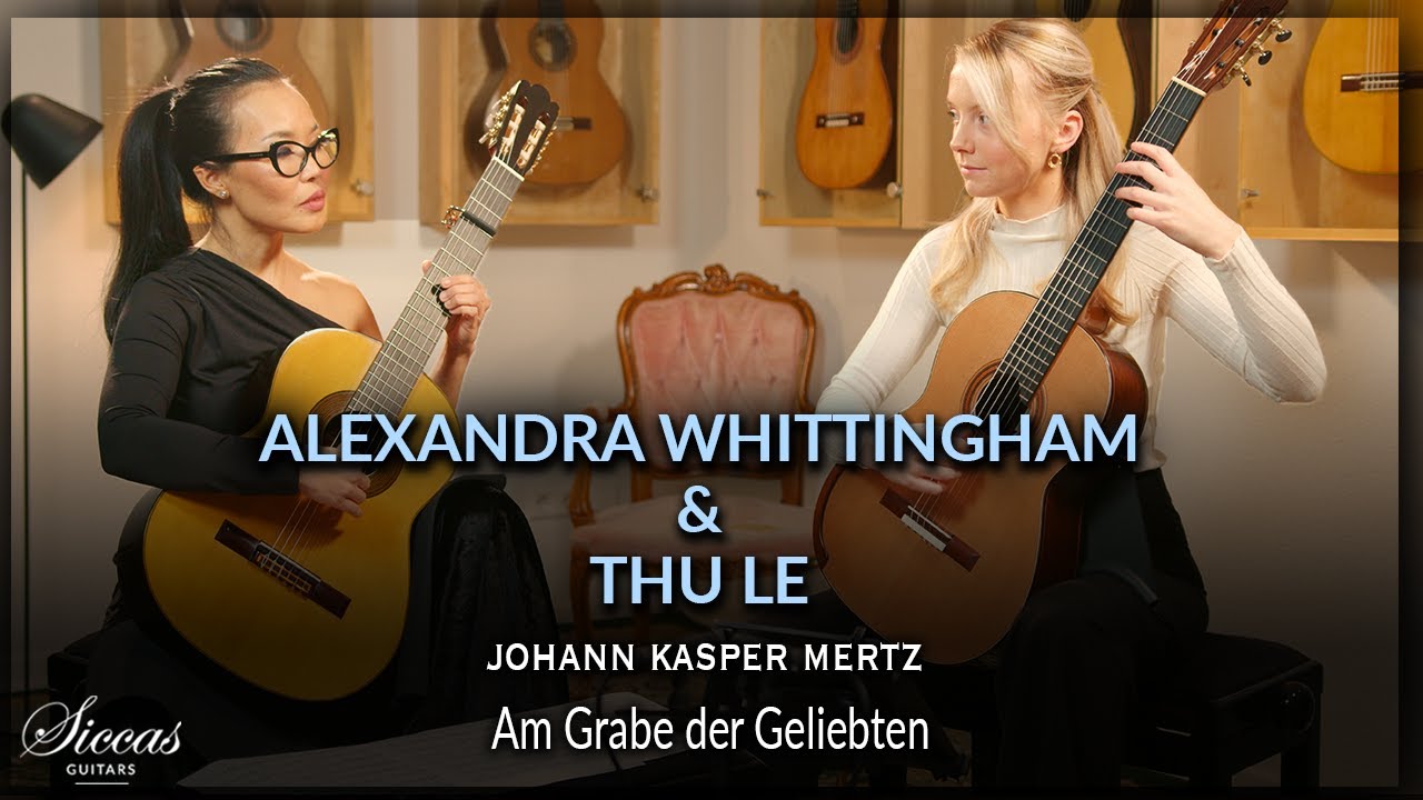 ALEXANDRA WHITTINGHAM & THU LE - Am Grabe der Geliebten by J. K. Mertz | Siccas Guitars