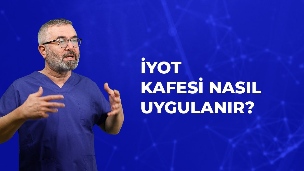 İyot Kafesi Nasıl Uygulanır?