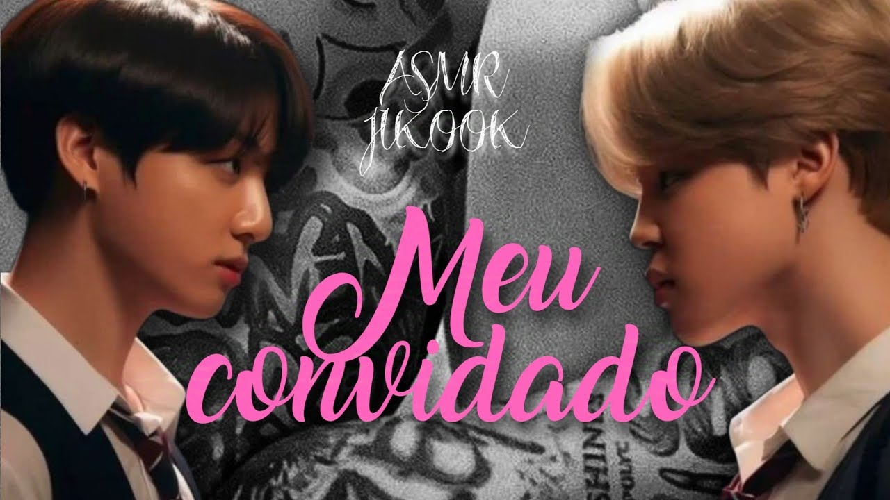 ASMR JIKOOK • MEU CONVIDADO...(𝐏𝐚𝐫𝐭𝐞 𝐮́𝐧𝐢𝐜𝐚) #jikook