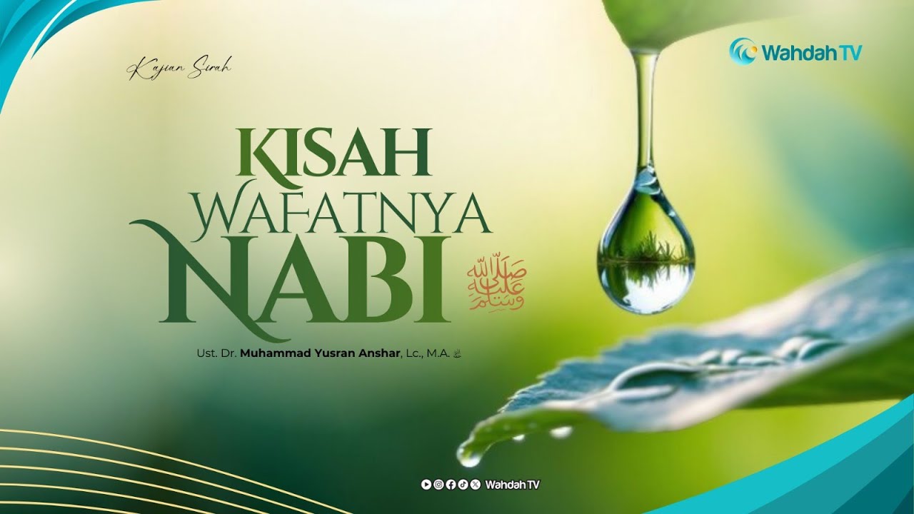 LIVE Kajian Sirah - Sejarah Wafatnya Nabi ﷺ | Ust. Dr. Muhammad Yusran Anshar, Lc., M.A.