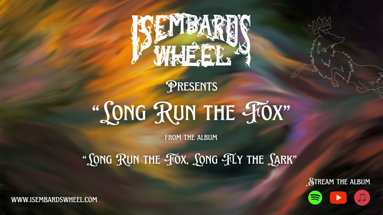 7. Isembard's Wheel - Long Run the Fox