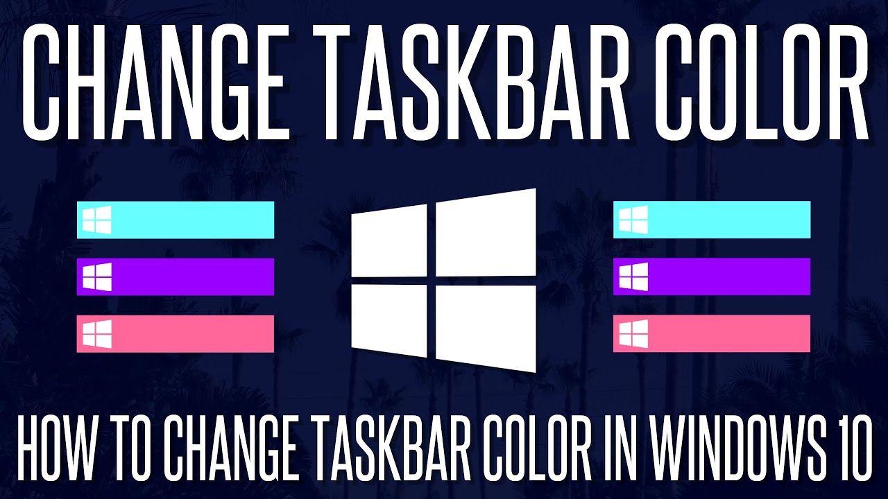 How to Change Taskbar Color on a Windows 10 PC