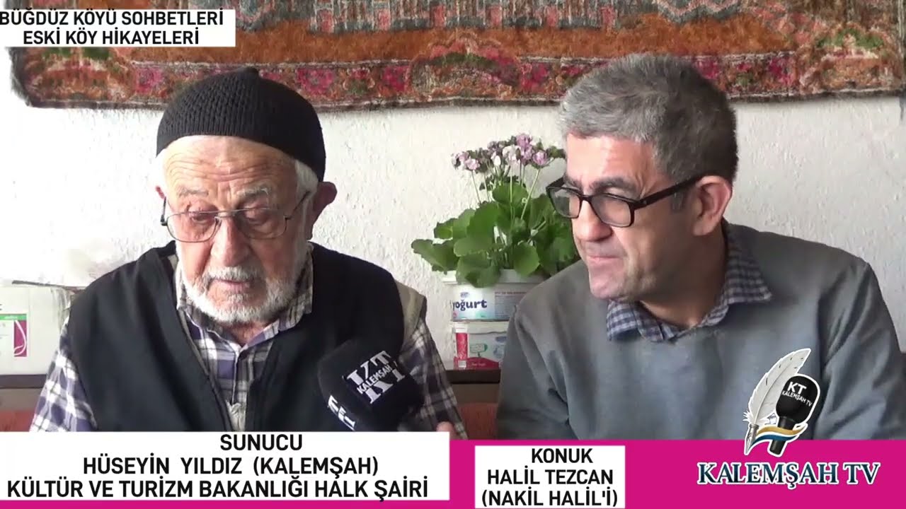NAKİL HALİL DAYIMLA ESKİ BÜĞDÜZ KÖYÜNÜ KONUŞTUK