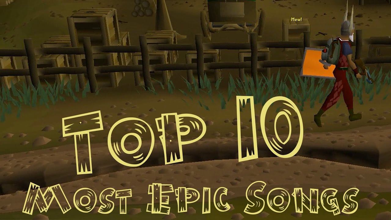 [OSRS] Top 10 Most Epic Songs of Oldschool Runescape - A OSRS Top 10 Music List
