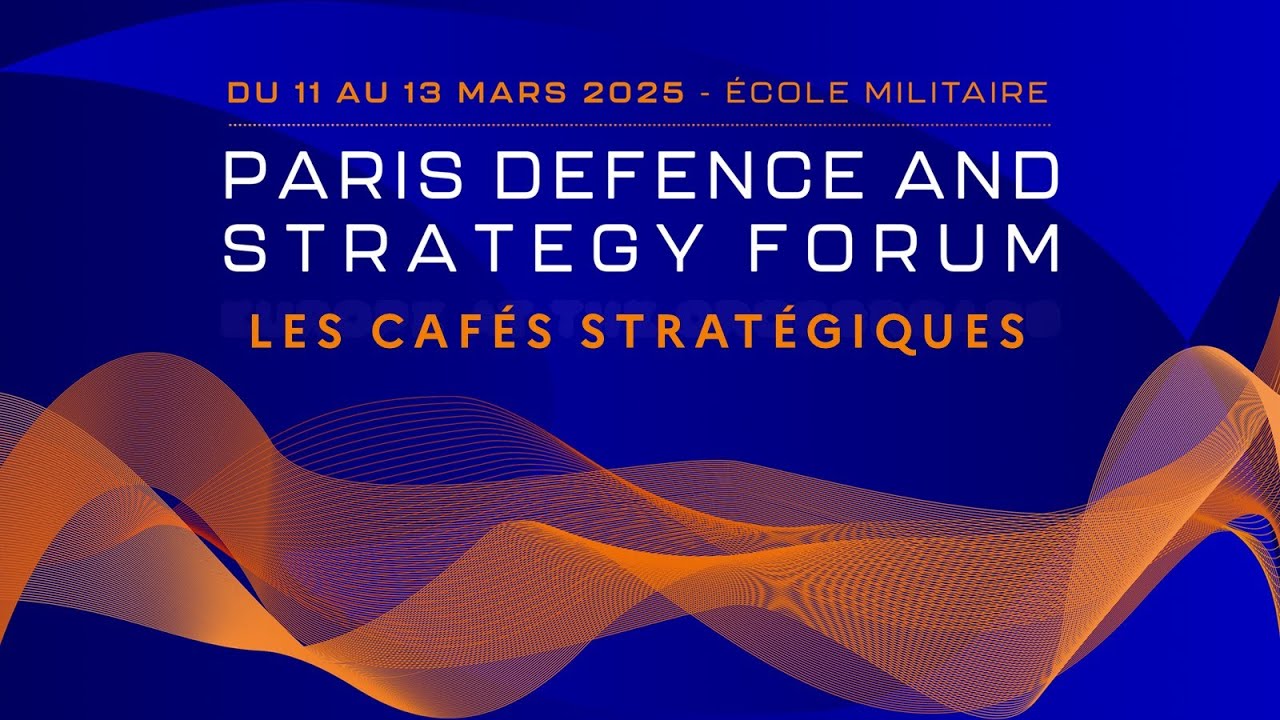 Paris Defence and Strategy Forum - 13 mars