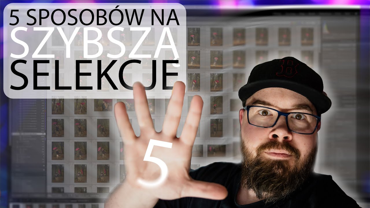 5 SPOSOBÓW NA SZYBKĄ SELEKCJĘ W LIGHTROOMIE