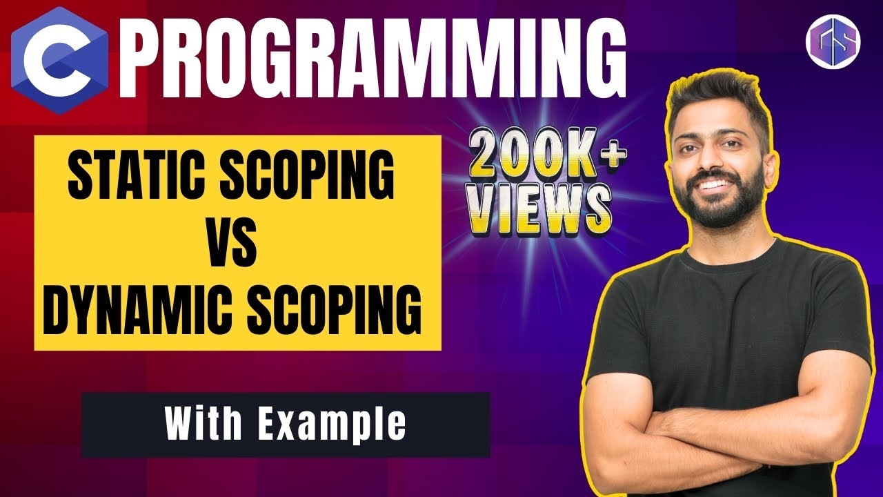 Static Scoping vs Dynamic Scoping in C language with Example