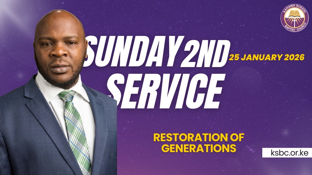Kahawa Sukari Baptist Church Sunday Second Service, 25th January 2026