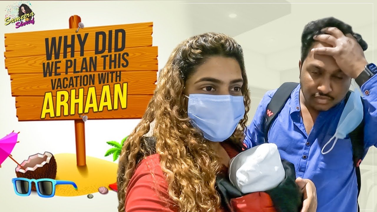 How To Travel To Dubai With Infant | Arhaan’s 1st Trip | Sameera Sherief