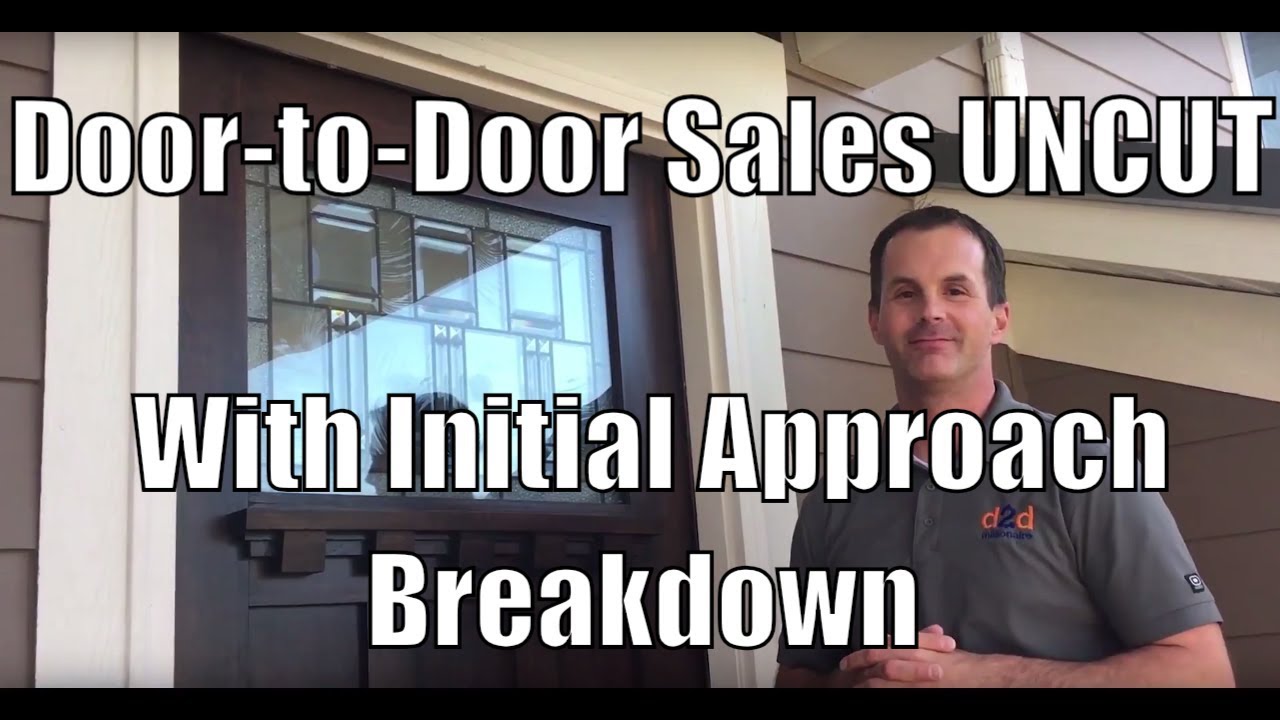 Door-to-Door Sales UNCUT - With Initial Approach Breakdown From Door-to-Door Millionaire Lenny Gray