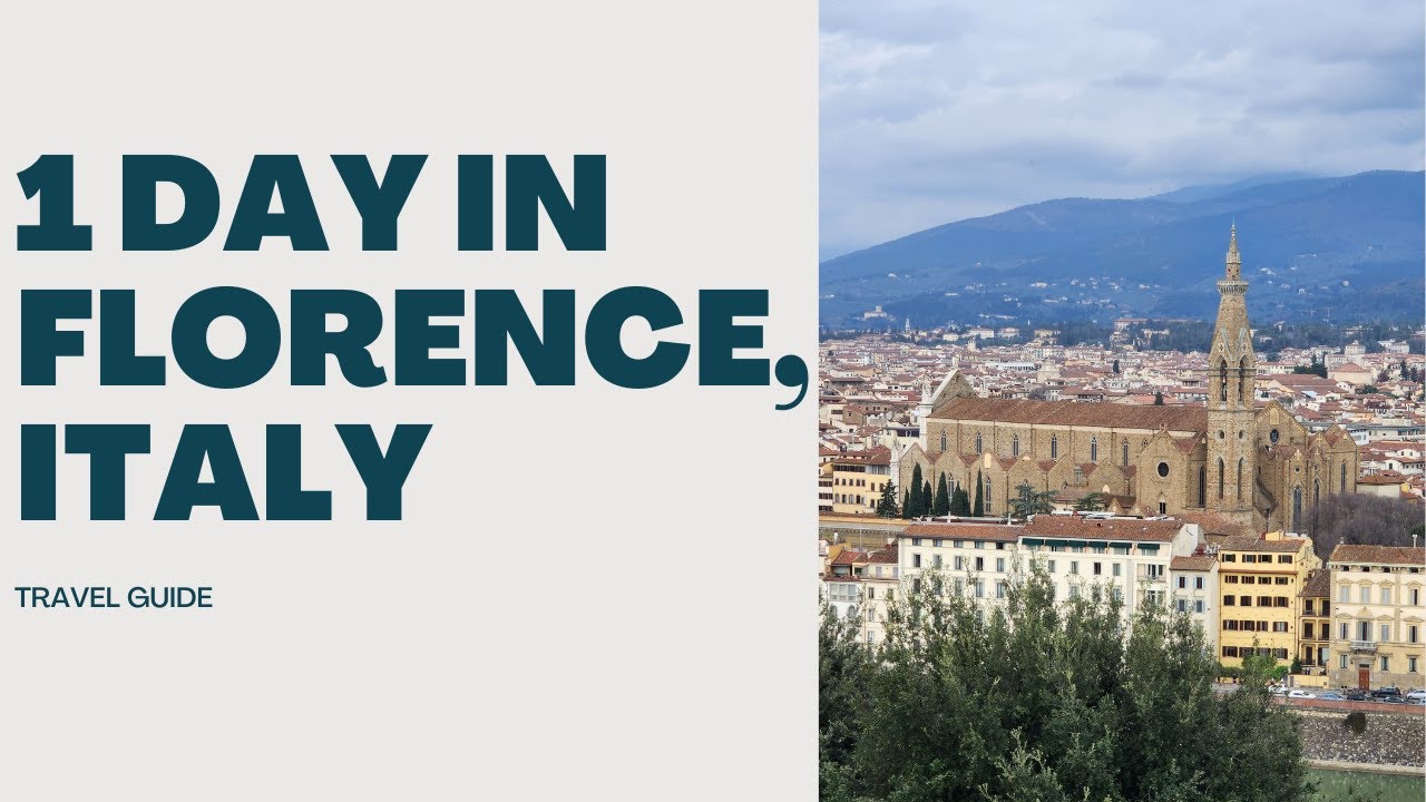 1 Day In Florence, Italy - Itinerary and Things To Do