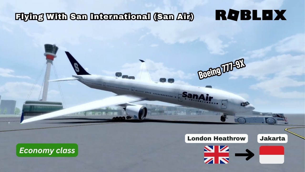 Flying With San International (San Air) in Boeing 777-9X | London Heathrow - Jakarta | Roblox