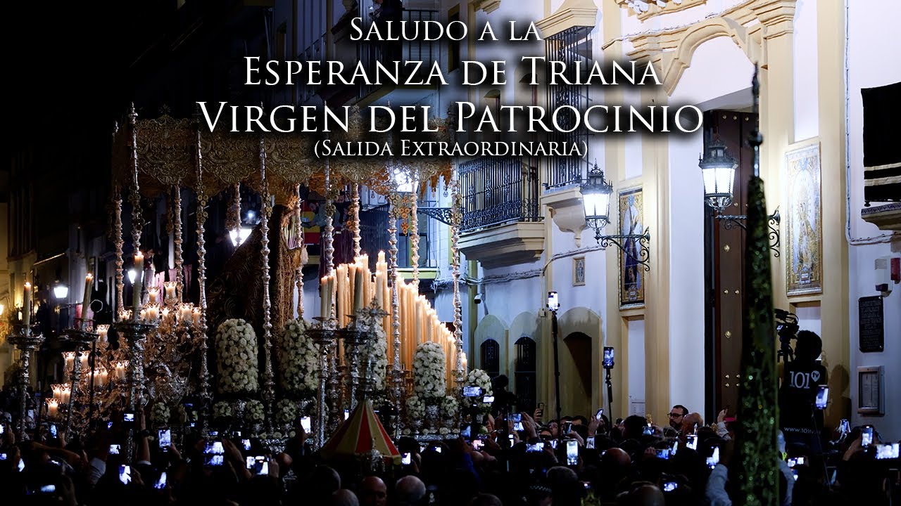 4K || SALUDO A LA ESPERANZA DE TRIANA || SALIDA EXTRAORDINARIA || VIRGEN DEL PATROCINIO || 2023