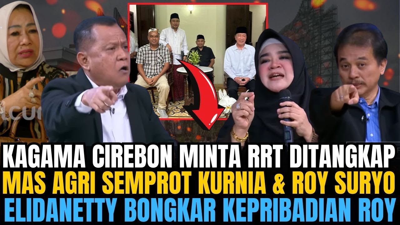 KAGAMA CIREBON MINTA TIRORIS SEGERA DITANGKAP! AGRI FANANI SEMPROT KURNIA & ROY SURYO!