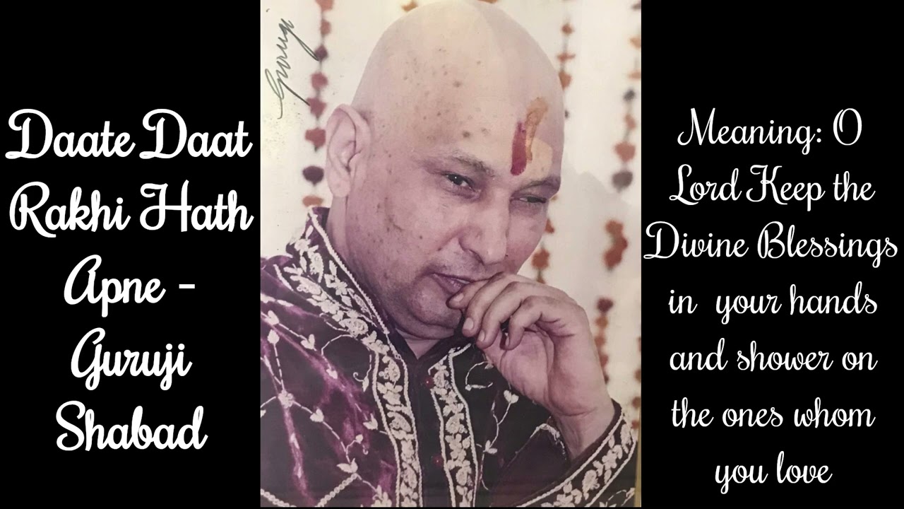 Daate Daat Rakhi Hath Apne | Guruji Shabad | Guruji's Soulful Shabads | Jai Guruji 🙏🌹