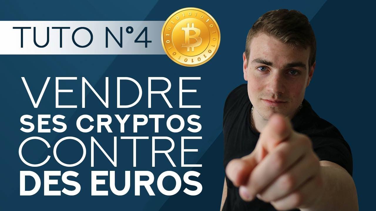 Vendre ses cryptos pour obtenir des euros &euro; | Tutoriel d&eacute;butant #4