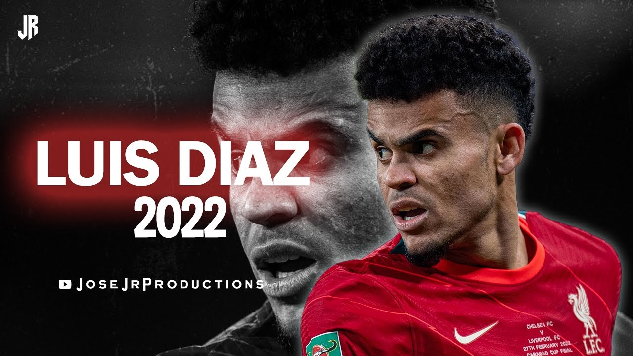 Luis Díaz 2022 - Amazing Skills, Assists & Goals