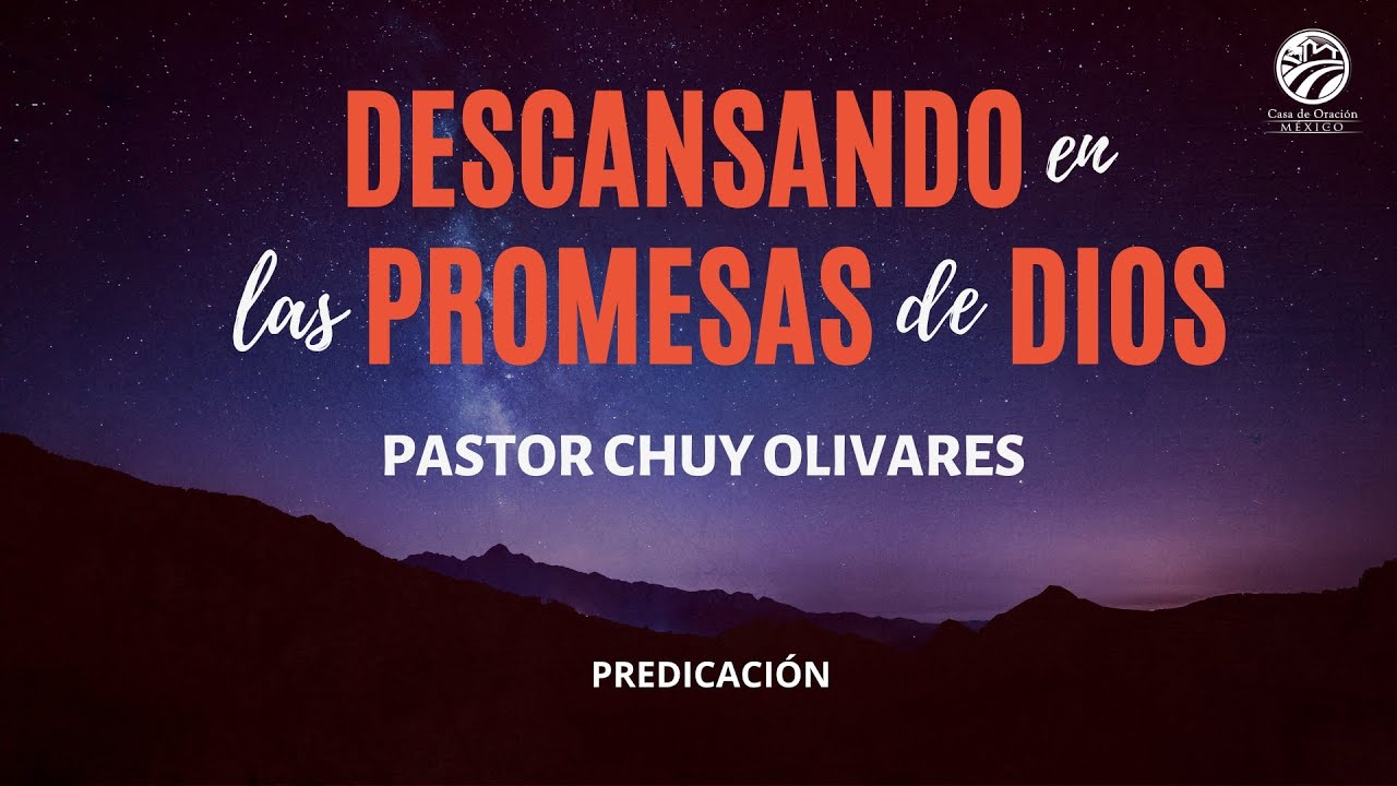 Chuy Olivares - Descansando en las promesas de Dios