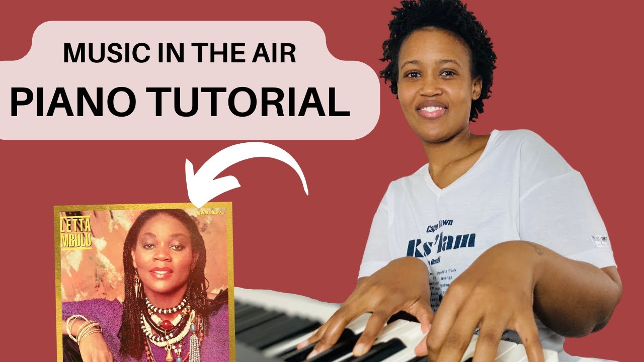 Music In The Air Piano Tutorial| Letta Mbulu