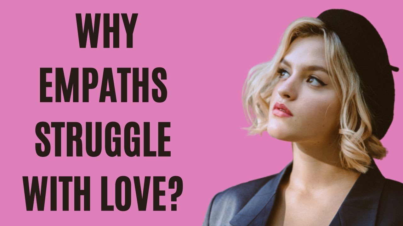 10 Reasons Why Empaths Struggle With Love and Relationships
