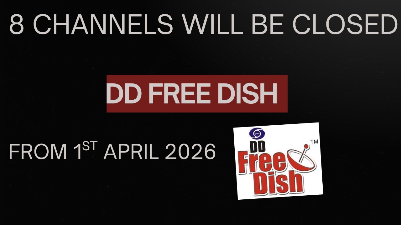DD Free Dish|8 Channels Will be Closed from 1st April 2026 from DD Free Dish STBs!Latest Update!