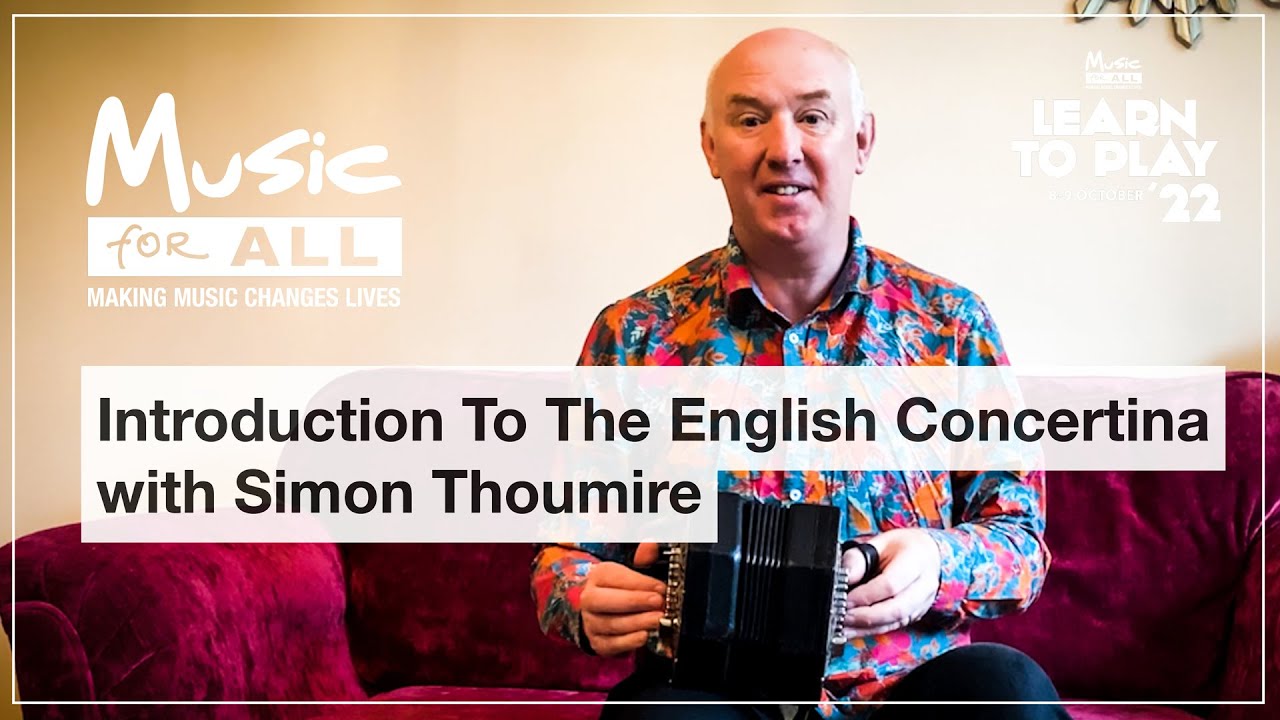 Learn to Play '22 - Introduction to the English Concertina with Simon Thoumire