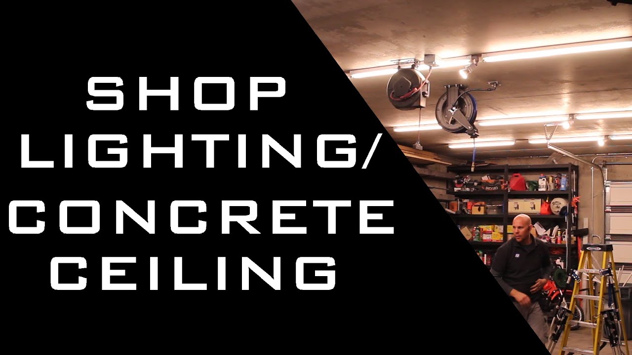 Shop Lighting   Concrete Ceiling YouTube