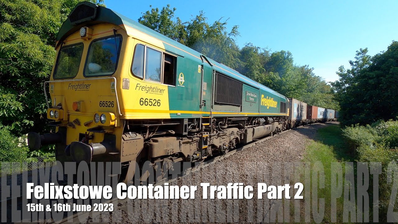 Felixstowe Container Traffic Pt.2 15/16.06.23 - 4K