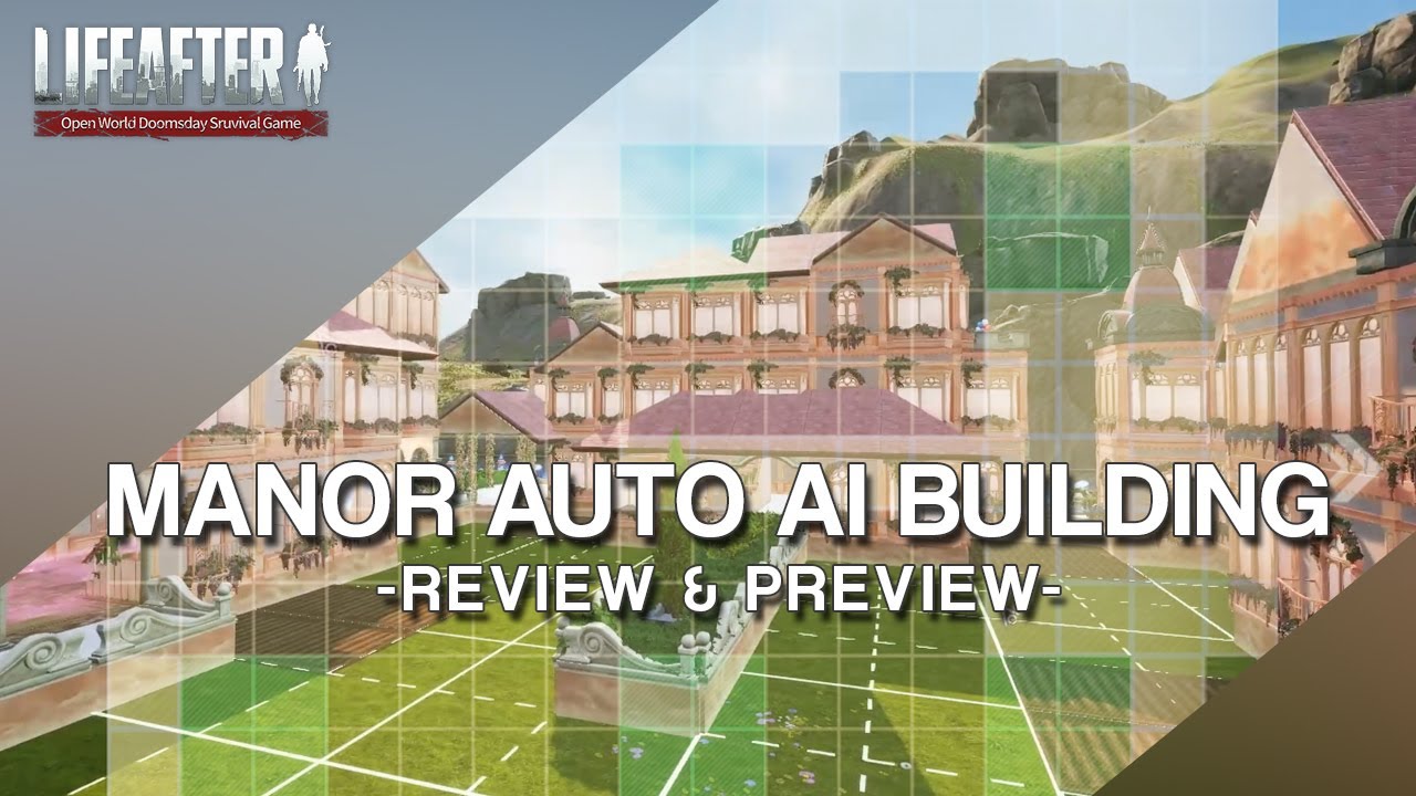 Lifeafter - Manor auto AI building review and preview