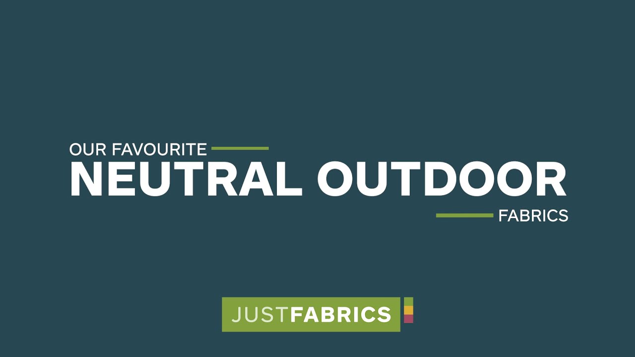 Our Favourite Neutral Outdoor Fabrics | Just Fabrics