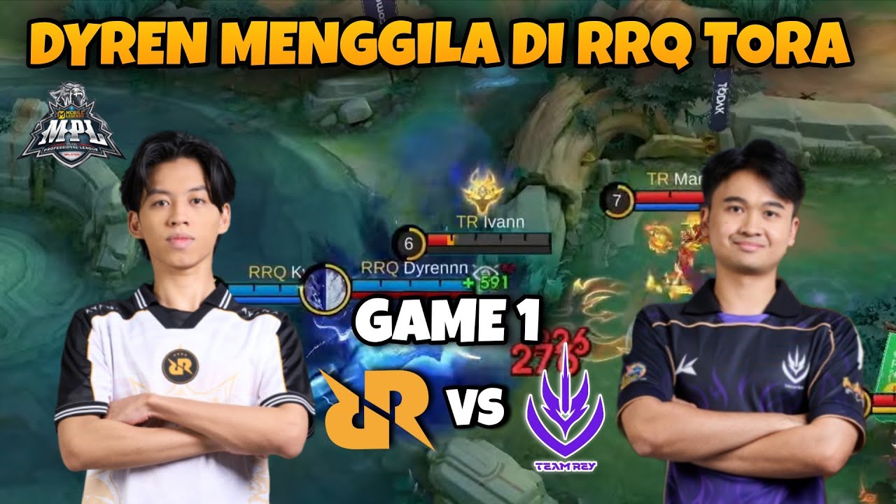MATCH PERDANA DYREN BERSAMA RRQ TORA  !! RRQ TORA VS TEAM REY GAME 1 - MPL MY S17