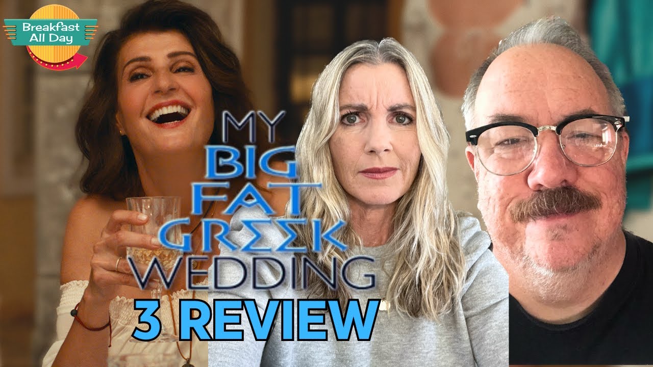 MY BIG FAT GREEK WEDDING 3 Movie Review With Dave White