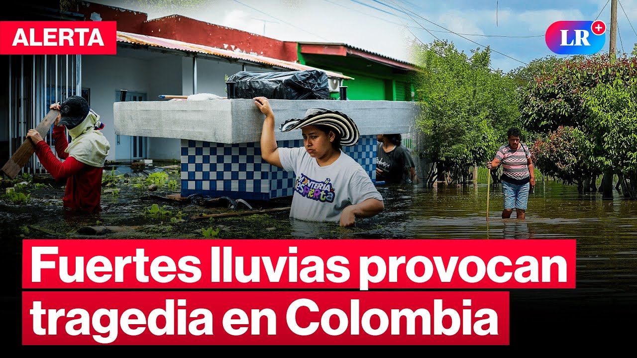 Colombia bajo el agua: inundaciones dejan 22 muertos #LR