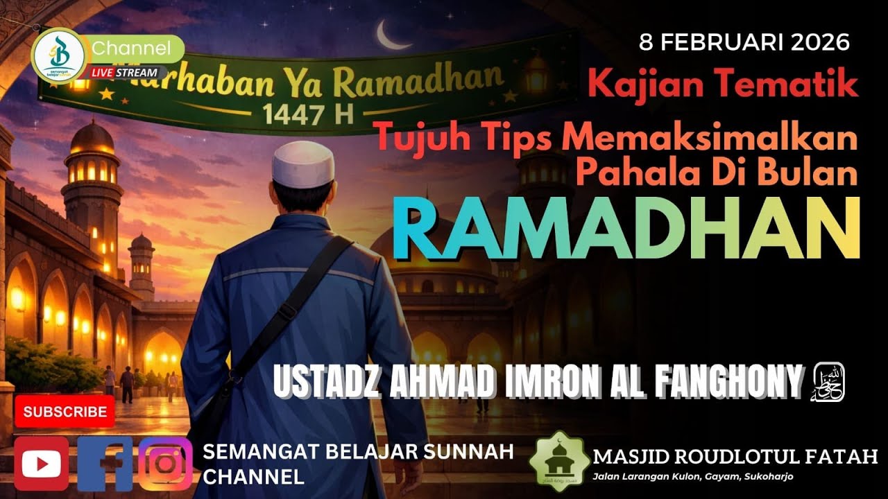 Tujuh Tips Memaksimalkan Pahala Di Bulan Ramadhan | Ustadz Ahmad Imron Al-Fanghony | Kajian SBS