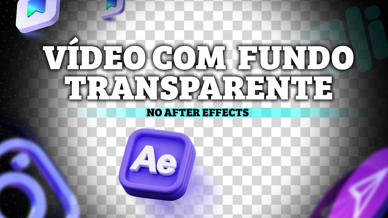 VÍDEO COM FUNDO TRANSPARENTE NO AFTER EFFECTS