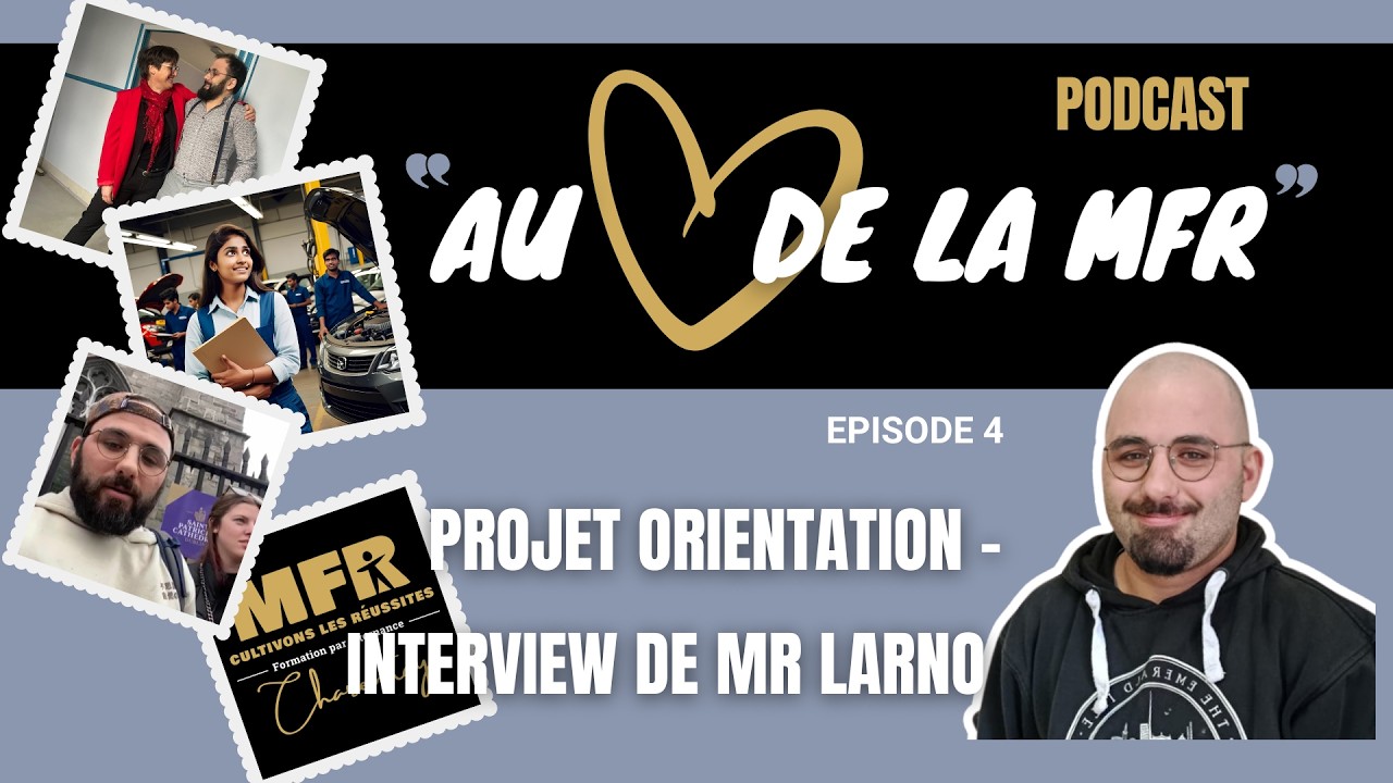 Au COEUR de la MFR - Podcast Épisode 4 - Projet Orientation