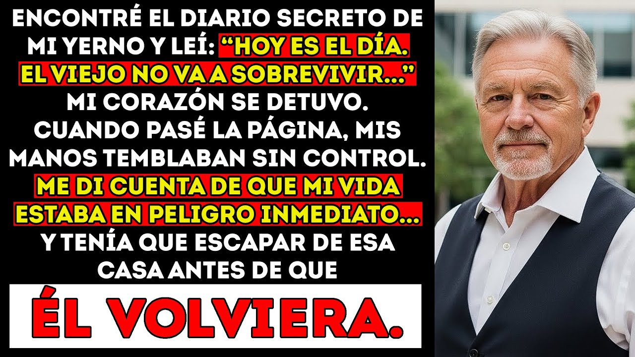 Encontré El Diario De Mi Yerno. La Última Entrada Dice: “Hoy Es El Día. El Viejo No Va A…”