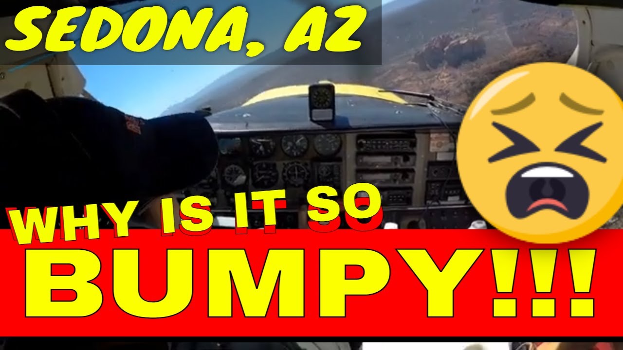Turbulence Sucks! Landing at Sedona Airport with Moderate to Severe Turbulence | Beechcraft Sierra